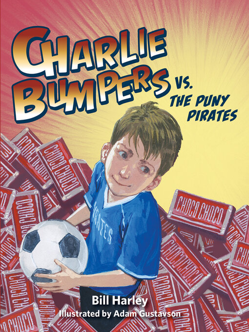 Title details for Charlie Bumpers vs. the Puny Pirates by Bill Harley - Available